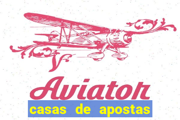 casas de apostas legalizadas no brasil
